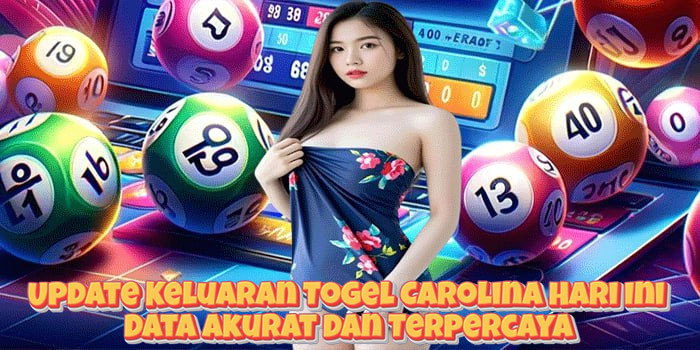 Update Keluaran Togel Carolina Hari Ini Data Akurat Dan Terpercaya