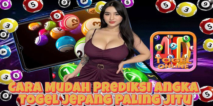 Cara Mudah Prediksi Angka Togel Jepang Paling Jitu
